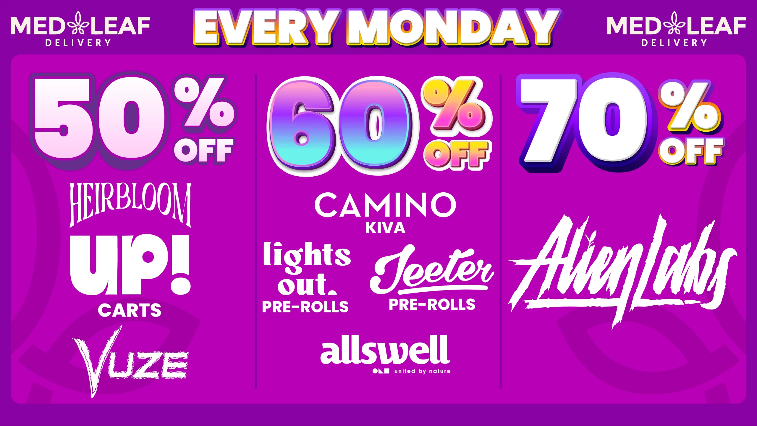 Every Monday cannabis deal - 50% off premium products including Jerrlaxxxh, UP!, Camino, Atlantis, Vize